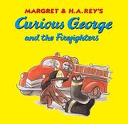Cover of: Curious George and the Firefighters (Curious George) by Anna Grossnickle Hines, H.A. and Margret Rey