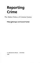 Reporting crime by Philip Schlesinger