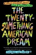 The twenty-something American dream by Michael Lee Cohen