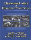 Cover of: Ultrasound atlas of disease processes | Carol Krebs