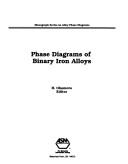 Cover of: Phase diagrams of binary iron alloys