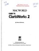 Cover of: Macworld guide to ClarisWorks 2 by Steven A. Schwartz