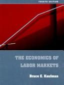 Cover of: The economics of labor markets by Bruce E. Kaufman