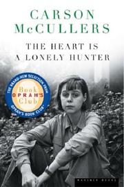 Heart is a lonely hunter by Carson McCullers
