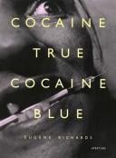 Cover of: Cocaine true, cocaine blue