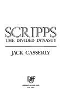 Cover of: Scripps, the divided dynasty by Jack Casserly