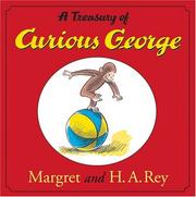 Cover of: A Treasury of Curious George by H.A. and Margret Rey