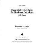 Quantitative methods for business decisions by Lawrence L. Lapin