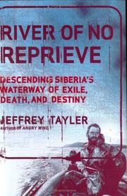 Cover of: River of no reprieve: descending Siberia's waterway of exile, death, and destiny