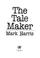 Cover of: The tale maker