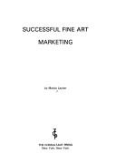 Cover of: Successful fine art marketing by Marcia Layton Turner