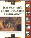Cover of: Job hunter's guide to career fulfillment