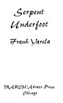 Cover of: Serpent underfoot | Frank Varela