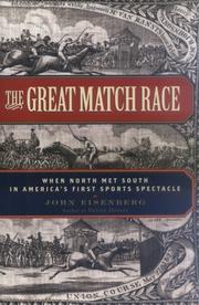 Cover of: The great match race: when North met South in America's first sports spectacle
