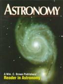 Cover of: Astronomy: a Wm. C. Brown Publishers' reader in astronomy