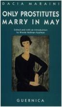 Cover of: Only prostitutes marry in May by Dacia Maraini