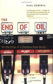 Cover of: The End of Oil by Paul Roberts, Paul Roberts