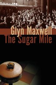 Cover of: The sugar mile by Glyn Maxwell