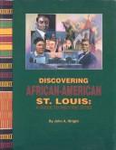 Cover of: Discovering African-American St. Louis by Wright, John A.