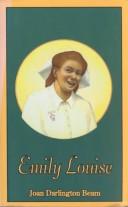 Cover of: Emily Louise by Joan Darlington Beam