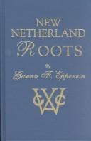 Cover of: New Netherland roots by Gwenn F. Epperson