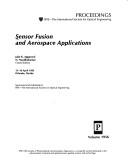 Cover of: Sensor fusion and aerospace applications: 15-16 April 1993, Orlando, Florida