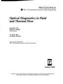 Cover of: Optical diagnostics in fluid and thermal flow: 14-16 July 1993, San Diego, California