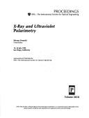 Cover of: X-ray and ultraviolet polarimetry: 15-16 July 1993, San Diego, California