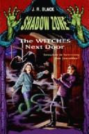Cover of: The witches next door by J. R. Black