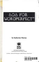 Cover of: S.O.S. for WordPerfect by Katherine Murray