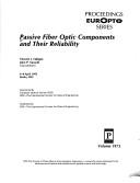 Cover of: Passive fiber optic components and their reliability | 