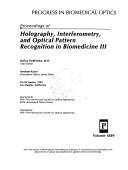 Cover of: Proceedings of holography, interferometry, and optical pattern recognition in biomedicine III: 19-20 January 1993, Los Angeles, California