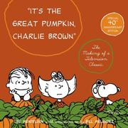 Cover of: It's the Great Pumpkin, Charlie Brown by Charles M. Schulz, Lee Mendelson