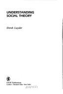 Cover of: Understanding social theory by Derek Layder