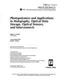 Cover of: Photopolymers and applications in holography, optical data storage, optical sensors, and interconnects: 16-18 August 1993, Québec, Canada