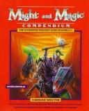 Cover of: Might and Magic compendium by Caroline Spector