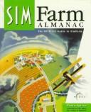 Cover of: SimFarm almanac: the official guide to SimFarm