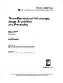 Cover of: Three-dimensional microscopy: image acquisition and processing : 7-8 February 1994, San Jose, California