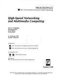 Cover of: High-speed networking and multimedia computing by Arturo A. Rodriguez, Mon-Song Chen, Jacek Maitan, chairs/editors ; sponsored by IS&T--the Society for Imaging Science and Technology, SPIE--the International Society for Optical Engineering in cooperation with IEEE Computer Society.