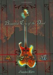 Cover of: Beautiful city of the dead by Leander Watts