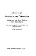 Cover of: Elisabeth von Österreich: Momente aus dem Leben einer Kunstfigur