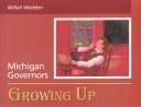 Cover of: Michigan governors growing up