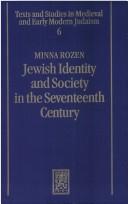 Cover of: Jewish identity and society in the seventeenth century: reflections on the life and work of Refael Mordekhai Malki