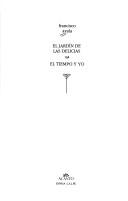 Cover of: El jardín de las delicias ; El tiempo y yo by Ayala, Francisco