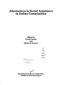 Cover of: Alternatives to social assistance in Indian communities