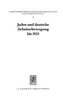 Cover of: Juden und deutsche Arbeiterbewegung bis 1933: soziale Utopien und religiös-kulturelle Traditionen