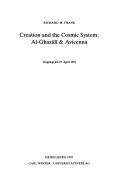 Cover of: Creation and the cosmic system: Al-Ghazâlî & Avicenna : vorgelegt am 27. April 1991