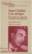 Cover of: Juan Chabás y su tiempo by Javier Pérez Bazo