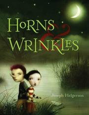 Cover of: Horns and wrinkles by Joseph Helgerson