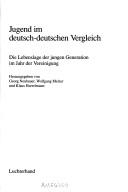 Cover of: Jugend im deutsch-deutschen Vergleich: die Lebenslage der jungen Generation im Jahr der Vereinigung